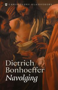 Navolging - Dietrich Bonhoeffer - ebook