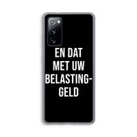 Belastinggeld - Zwart: Samsung Galaxy S20 FE / S20 FE 5G Transparant Hoesje