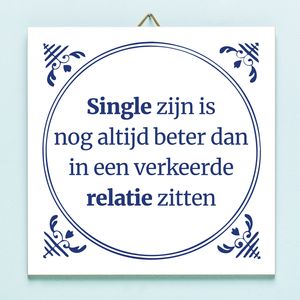 Tegeltje Single zijn is nog altijd beter