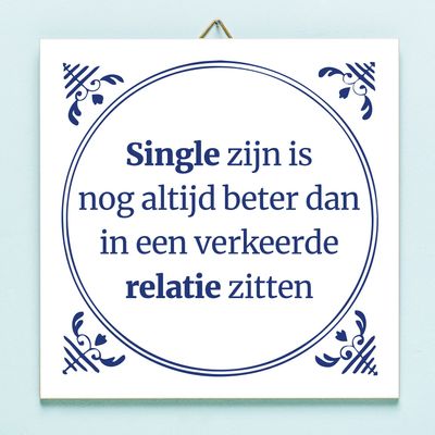 Tegeltje Single zijn is nog altijd beter