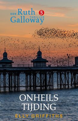 Onheilstijding - Elly Griffiths - ebook