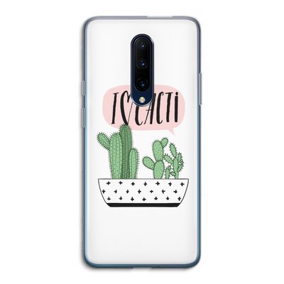 I love cacti: OnePlus 7 Pro Transparant Hoesje