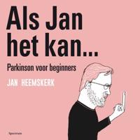 Als Jan het kan… Parkinson voor beginners