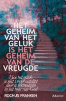 Het geheim van het geluk is het geheim van de vreugde (Paperback)