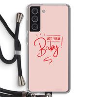 Not Your Baby: Samsung Galaxy S21 FE Transparant Hoesje met koord