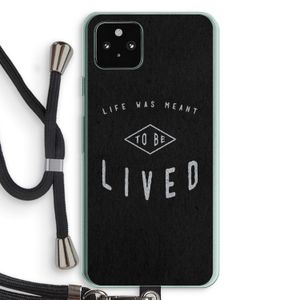 To be lived: Pixel 5a 5G Transparant Hoesje met koord