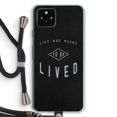 To be lived: Pixel 5a 5G Transparant Hoesje met koord