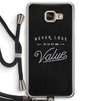Never lose your value: Samsung Galaxy A5 (2016) Transparant Hoesje met koord