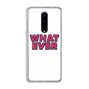 Whatever: OnePlus 8 Transparant Hoesje