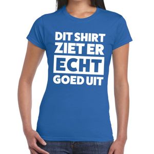 Dit shirt ziet er echt goed uit tekst t-shirt blauw dames