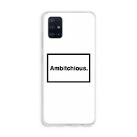Ambitchious: Galaxy A51 4G Transparant Hoesje