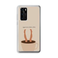 Aggressively drinks coffee: Huawei P40 Transparant Hoesje Aggressively drinks coffee: Huawei P40 Transparant Hoesje