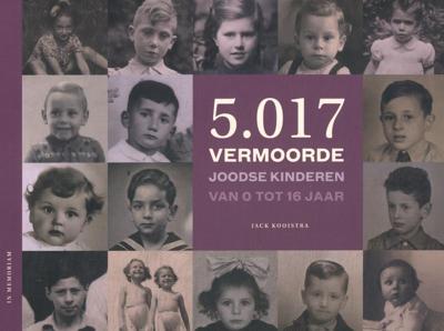 5.017 vermoorde Joodse kinderen van 0 tot 16 jaar (Hardback)