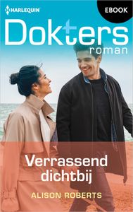 Verrassend dichtbij - Alison Roberts - ebook