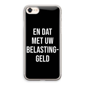 Belastinggeld - Zwart: iPhone 8 Transparant Hoesje