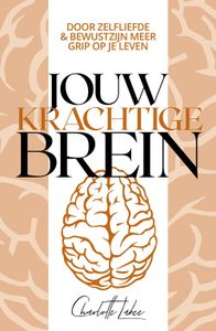 Jouw Krachtige Brein - Charlotte Labee - ebook