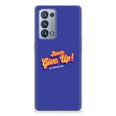 OPPO Reno 6 Pro Plus 5G | Siliconen hoesje | met naam Never Give Up
