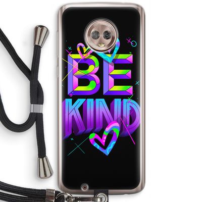Be Kind: Motorola Moto G6 Transparant Hoesje met koord