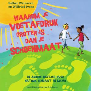 Waarom je voetafdruk groter is dan je schoenmaat (Paperback)