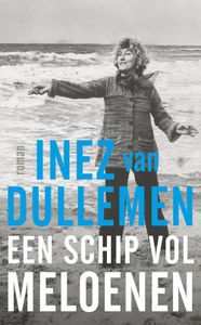 Een schip vol meloenen - Inez van Dullemen - ebook