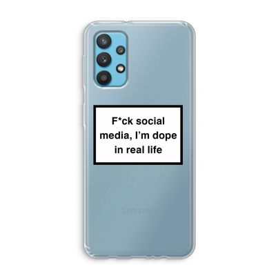 I'm dope: Samsung Galaxy A32 4G Transparant Hoesje