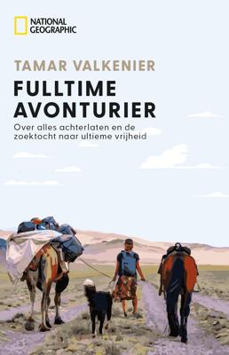 National Geographic - Fulltime Avonturier (Paperback)