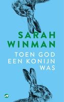 Toen god een konijn was - Sarah Winman - ebook