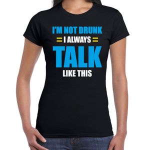 Not drunk I always talk like this / Niet dronken ik praat altijd zo drank fun t-shirt zwart voor dam