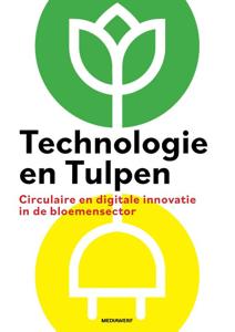 Technologie en Tulpen (Paperback)