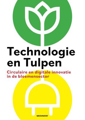 Technologie en Tulpen (Paperback)