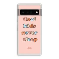 Cool Kids Never Sleep: Google Pixel 6 Pro Transparant Hoesje