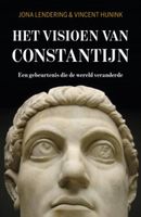 Het visioen van Constantijn - Jona Lendering, Vincent Hunink - ebook