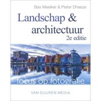 Van Duuren Media Focus op fotografie Landschap en (.) 2e ed. Van Duuren Media Focus op fotografie Landschap en (.) 2e ed.