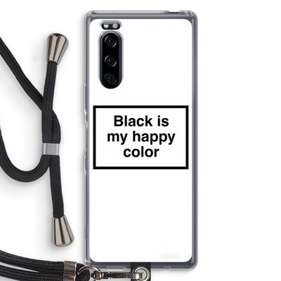 Black is my happy color: Sony Xperia 5 Transparant Hoesje met koord