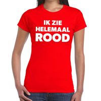 Ik zie helemaal rood tekst t-shirt dames