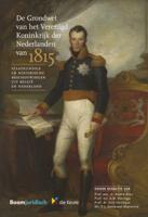 De Grondwet van het Verenigd Koninkrijk der Nederlanden van 1815 (Paperback)
