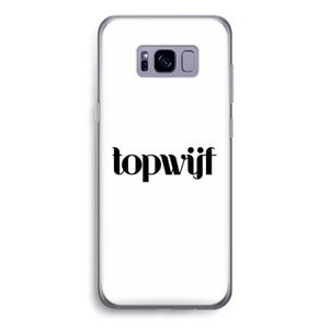 Topwijf Wit: Samsung Galaxy S8 Transparant Hoesje