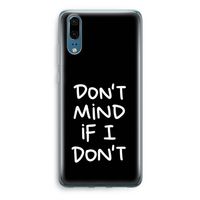 Don't Mind: Huawei P20 Transparant Hoesje