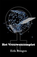 Het Vrouwencomplot - Erik Rongen - ebook