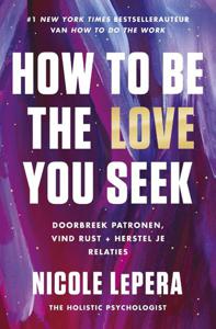 How to be the love you seek