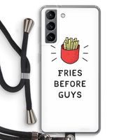 Fries before guys: Samsung Galaxy S21 Transparant Hoesje met koord
