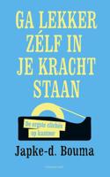 Ga lekker zelf in je kracht staan (Paperback)