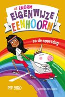 De enorm eigenwijze eenhoorn en de sportdag (Hardback)