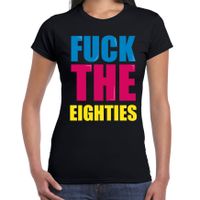 Fuck the eighties fun t-shirt zwart dames