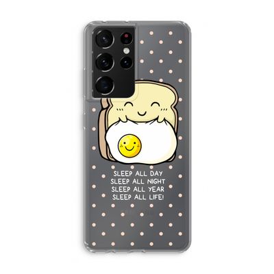 Sleep All Day: Samsung Galaxy S21 Ultra Transparant Hoesje