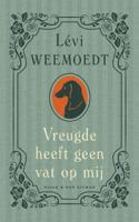 Vreugde heeft geen vat op mij (Hardback)