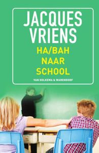 Ha/bah naar school - Jacques Vriens - ebook