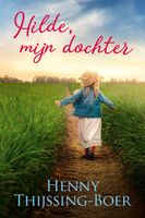 Hilde, mijn dochter - Henny Thijssing-Boer - ebook - thumbnail