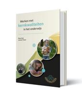 Werken met Kernkwaliteiten in het onderwijs (Hardback)