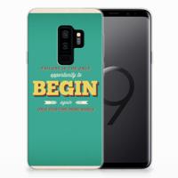 Samsung Galaxy S9 Plus | Siliconen hoesje | met naam Quote Begin